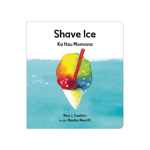 Shave Ice / Ka Hau Momona