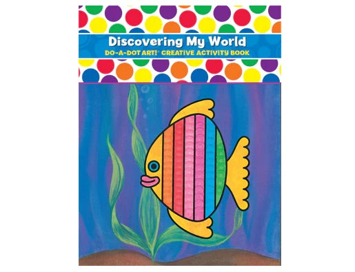 Do-A-Dot Art! Creative Activity Art Book - Discovering My World