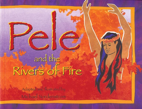 Pele and the Rivers of Fire